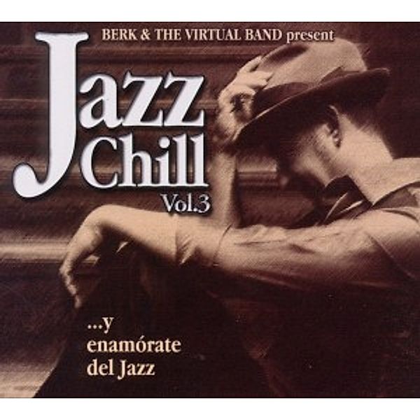 Jazz Chill Vol.3, Berk & The Virtual Band present