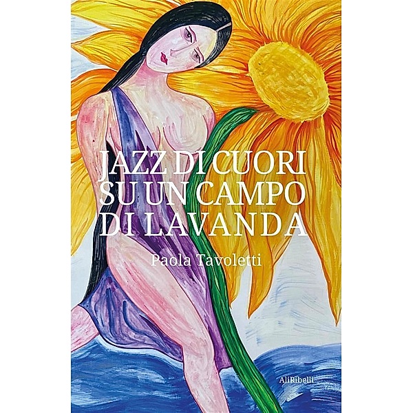 Jazz di cuori su un campo di lavanda, Paola Tavoletti