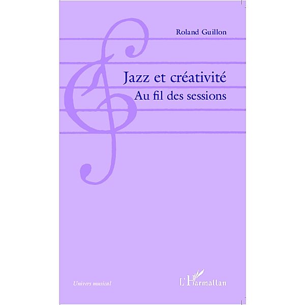 Jazz et creativite, Guillon Roland Guillon