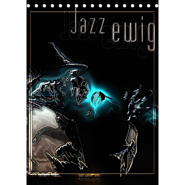 Jazz Ewig (Tischkalender 2023 DIN A5 hoch), Bluesax