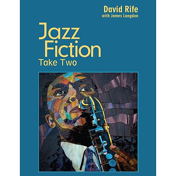 Jazz Fiction: Take Two, David Rife
