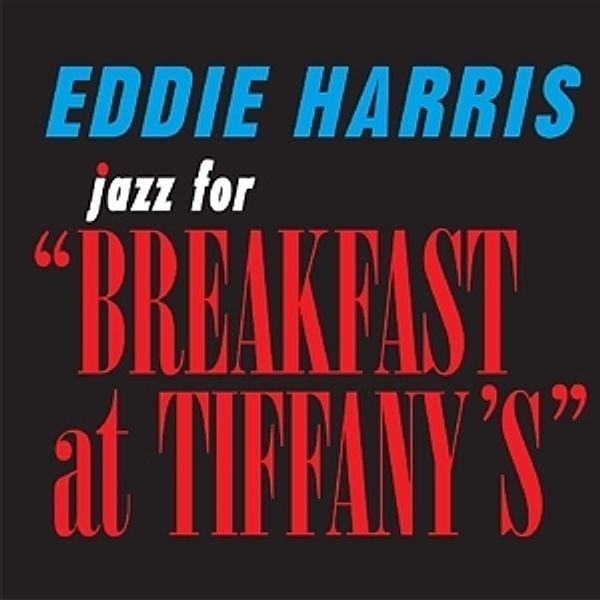 Jazz For Breakfast At Tiffany'S, Eddie Harris