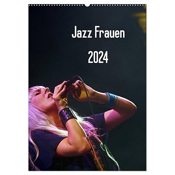 Jazz Frauen 2024 (Wandkalender 2024 DIN A2 hoch), CALVENDO Monatskalender, Gerhard Klein