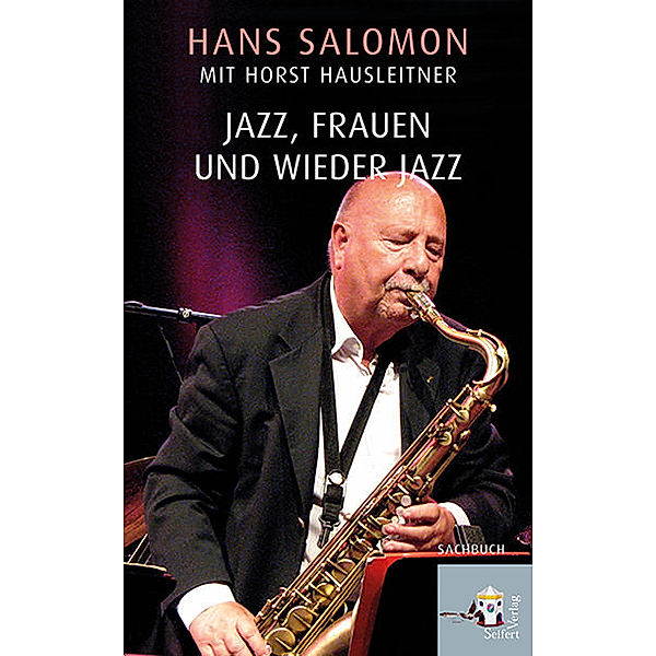 Jazz, Frauen und wieder Jazz, Horst Hausleitner, Hans Salomon
