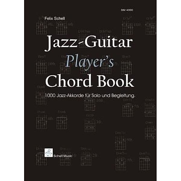 Jazz-Guitar Player's Chord Book, Felix Schell