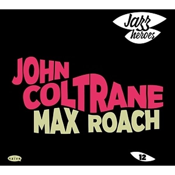 Jazz Heroes 12, Max Roach, John Coltrane