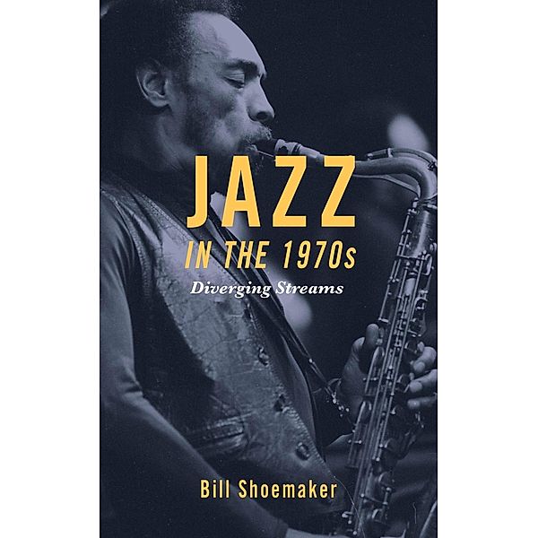 Jazz in the 1970s, Bill Shoemaker