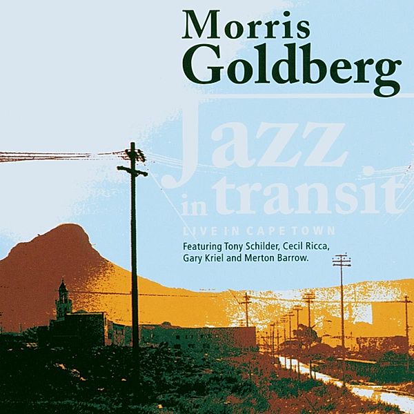 Jazz In Transit Live, Morris Goldberg