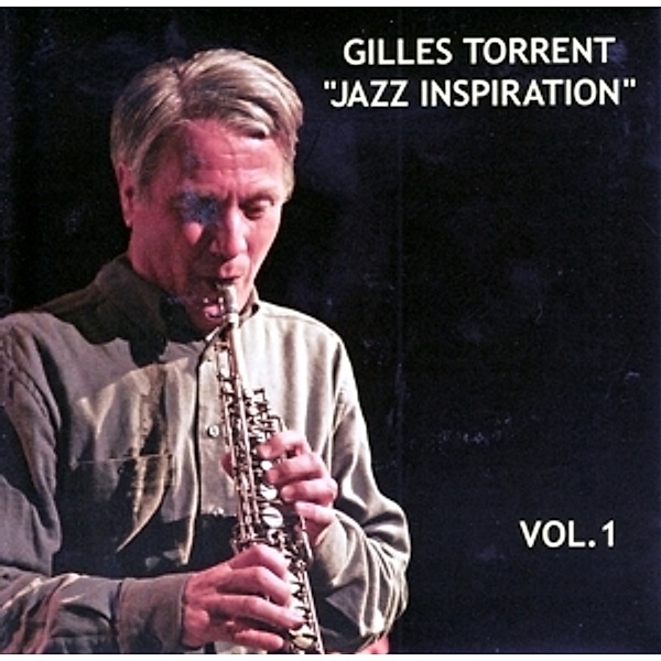 Jazz Inspiration Vol. 1, Gilles Torrent