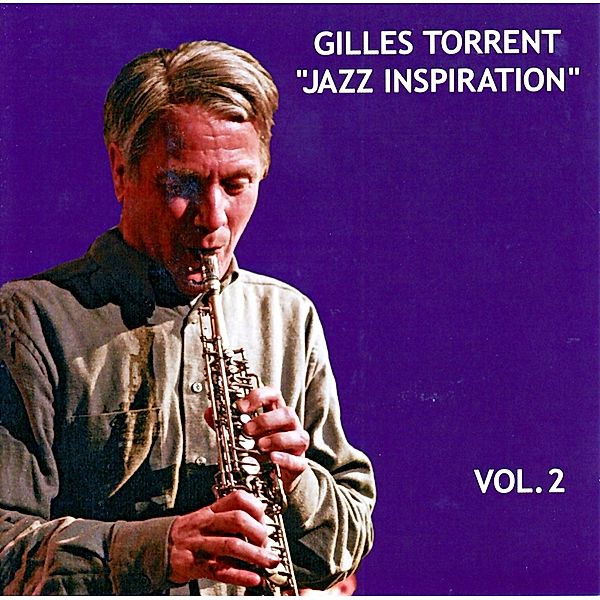 Jazz Inspiration Vol. 2, Gilles Torrent