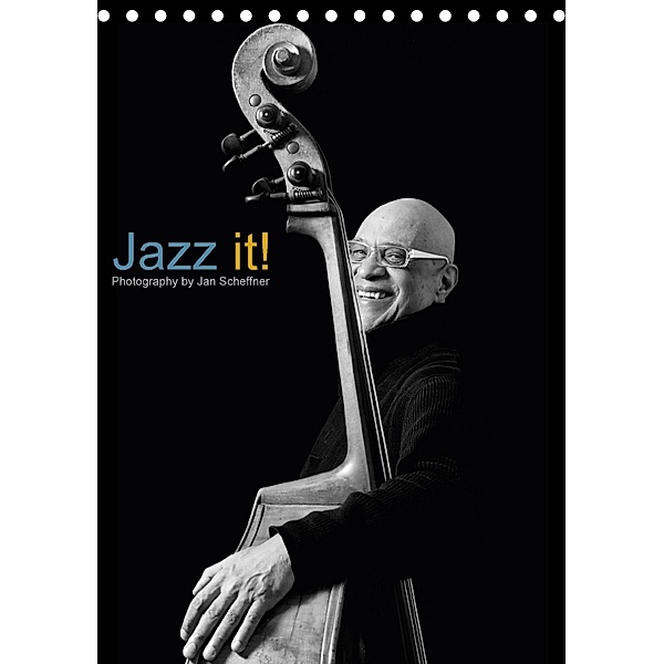 Jazz it! (Tischkalender 2018 DIN A5 hoch), Jan Scheffner