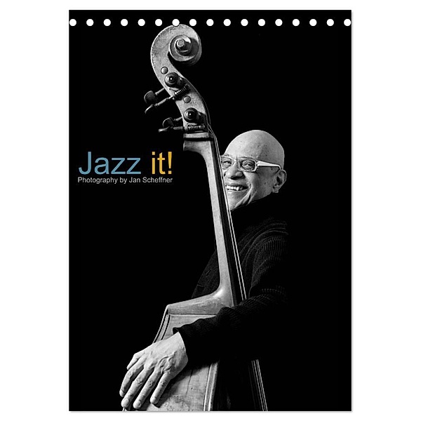 Jazz it! (Tischkalender 2024 DIN A5 hoch), CALVENDO Monatskalender, Jan Scheffner