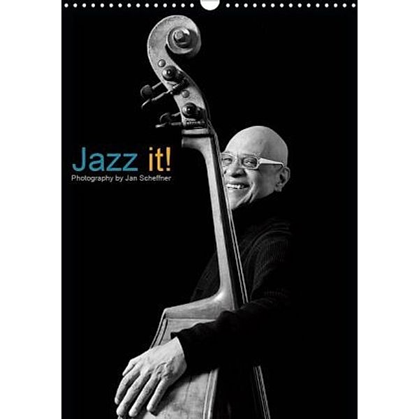 Jazz it! (Wandkalender 2020 DIN A3 hoch), Jan Scheffner