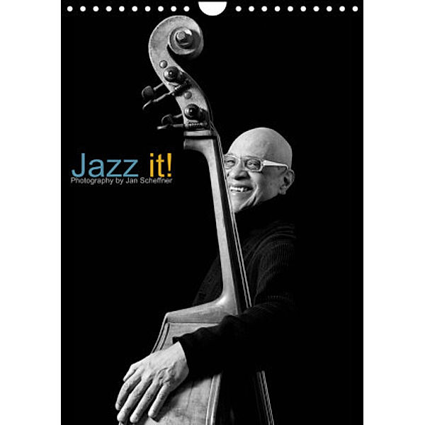 Jazz it! (Wandkalender 2022 DIN A4 hoch), Jan Scheffner