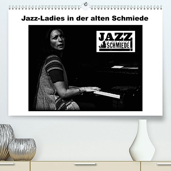 Jazz Ladies in der alten Schmiede (Premium, hochwertiger DIN A2 Wandkalender 2023, Kunstdruck in Hochglanz), Ulrich Gräf