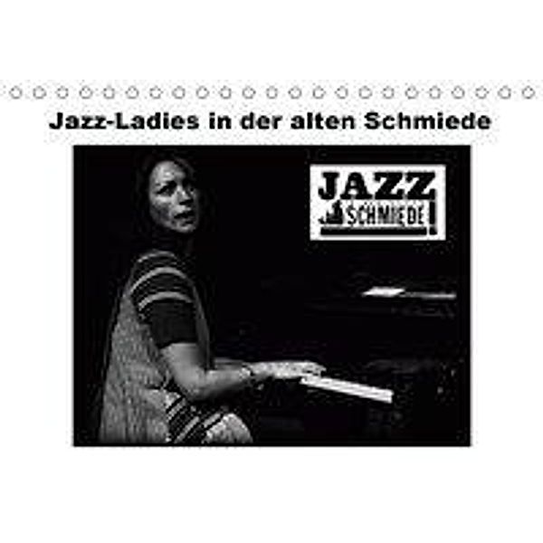Jazz Ladies in der alten Schmiede (Tischkalender 2020 DIN A5 quer), Ulrich Gräf