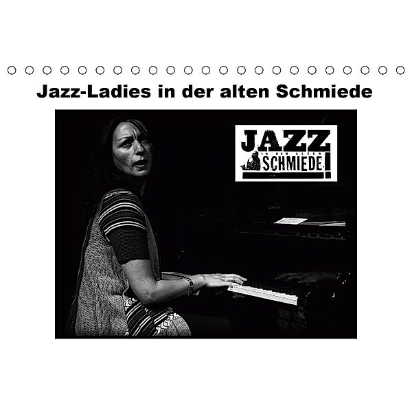 Jazz Ladies in der alten Schmiede (Tischkalender 2021 DIN A5 quer), Ulrich Gräf
