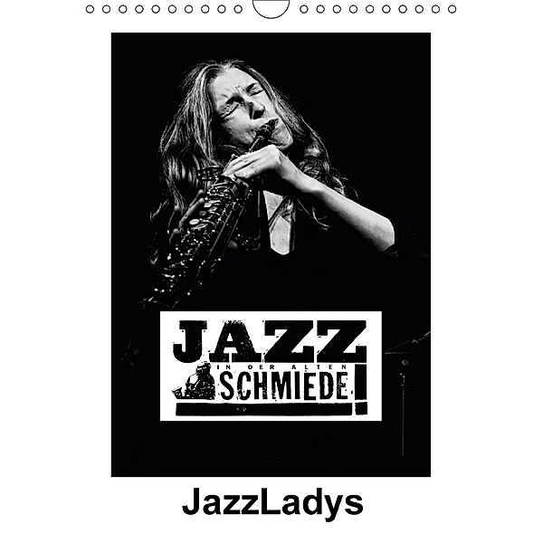 Jazz Ladys (Wandkalender 2018 DIN A4 hoch), Ulrich Gräf