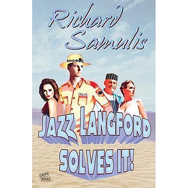 Jazz Langford Solves It!, Richard Samulis