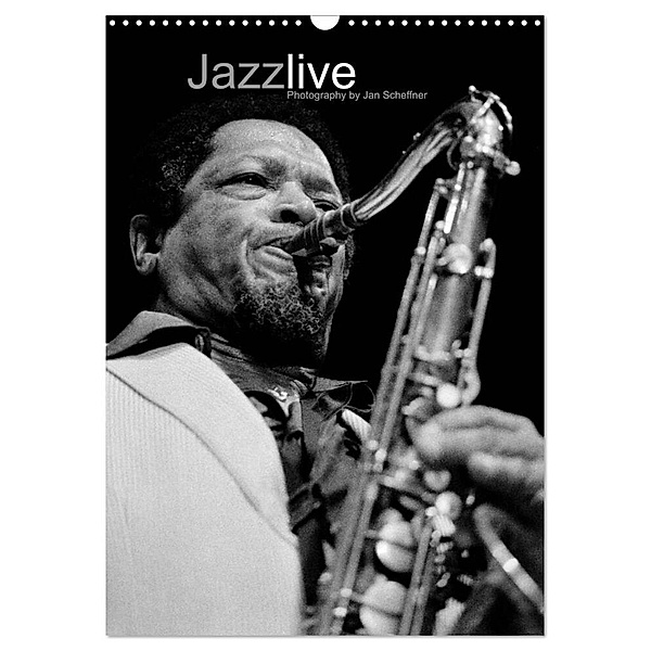 Jazz live (Wandkalender 2024 DIN A3 hoch), CALVENDO Monatskalender, Jan Scheffner