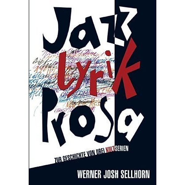 Jazz - Lyrik - Prosa, Werner Josh Sellhorn