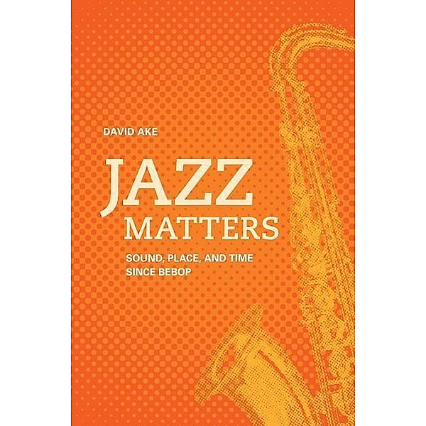 Jazz Matters, David Ake