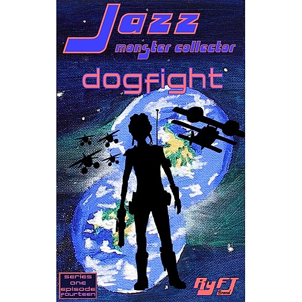 Jazz, MC: Earth's Lament: Jazz: Monster Collector In: Dogfight (Season 1, Episode 14), RyFT Brand
