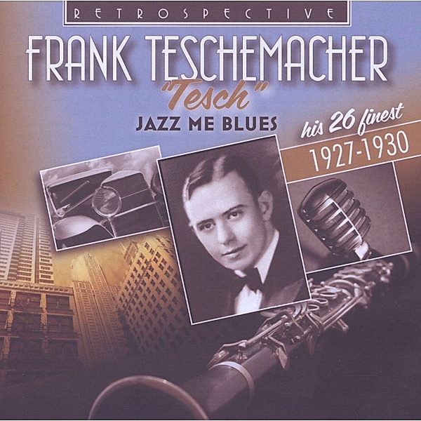 Jazz Me Blues, Frank Teschemacher