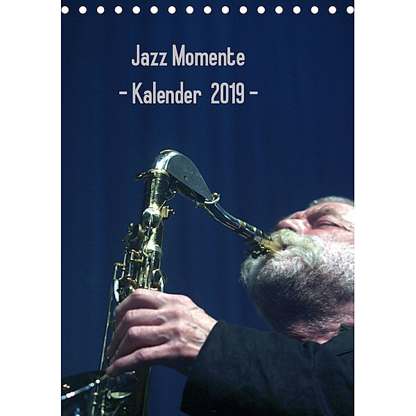 Jazz Momente - Kalender 2019 - (Tischkalender 2019 DIN A5 hoch), Gerhard Klein