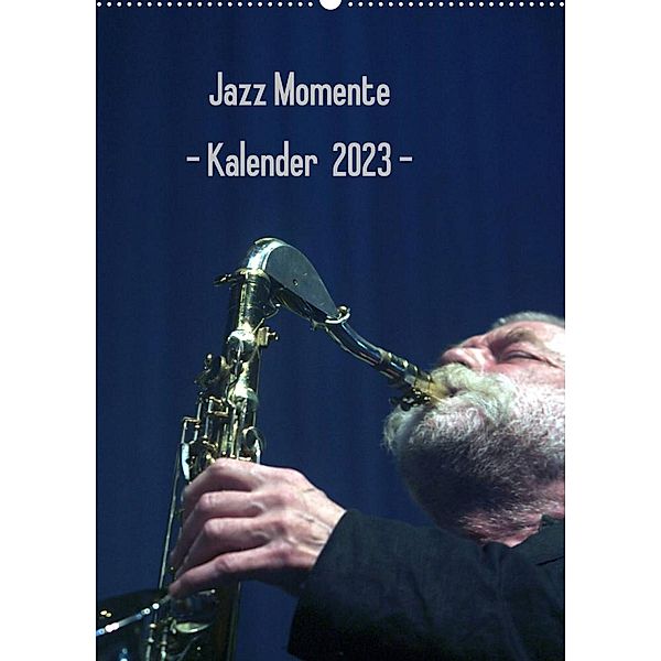 Jazz Momente - Kalender 2023 - (Wandkalender 2023 DIN A2 hoch), Gerhard Klein