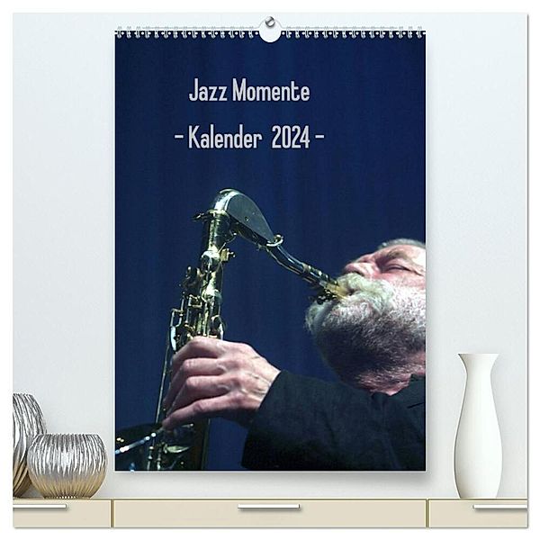 Jazz Momente - Kalender 2024 - (hochwertiger Premium Wandkalender 2024 DIN A2 hoch), Kunstdruck in Hochglanz, Gerhard Klein