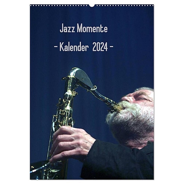 Jazz Momente - Kalender 2024 - (Wandkalender 2024 DIN A2 hoch), CALVENDO Monatskalender, Gerhard Klein