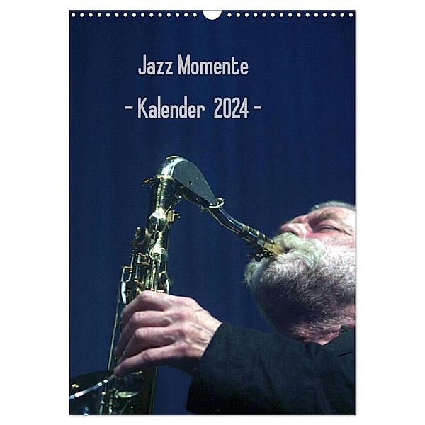 Jazz Momente - Kalender 2024 - (Wandkalender 2024 DIN A3 hoch), CALVENDO Monatskalender, Gerhard Klein