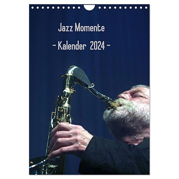 Jazz Momente - Kalender 2024 - (Wandkalender 2024 DIN A4 hoch), CALVENDO Monatskalender, Gerhard Klein