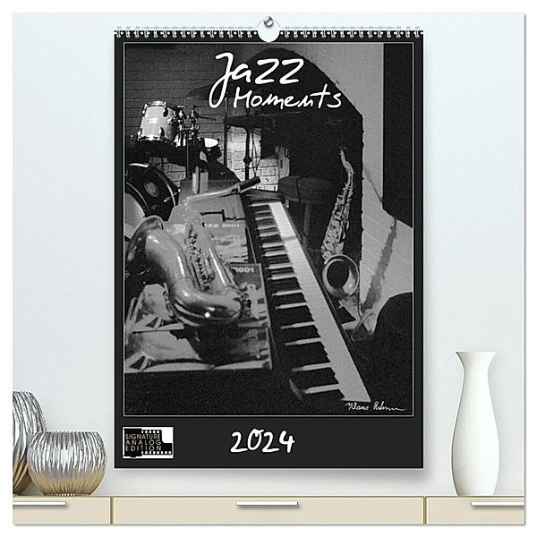 Jazz Moments (hochwertiger Premium Wandkalender 2024 DIN A2 hoch), Kunstdruck in Hochglanz, Klaus Rohwer