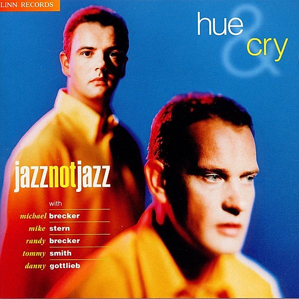 Jazz Not Jazz, Hue & Cry