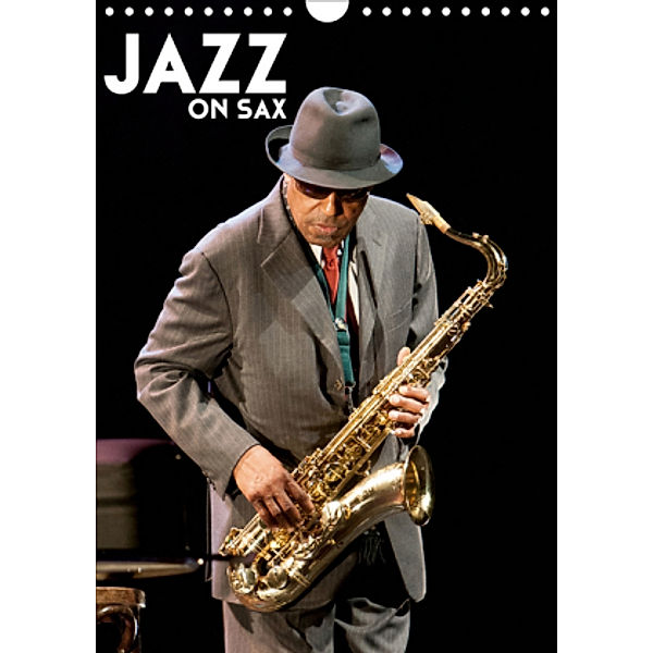 Jazz on sax (Calendrier mural 2021 DIN A4 vertical), Hervé Le Gall photographe