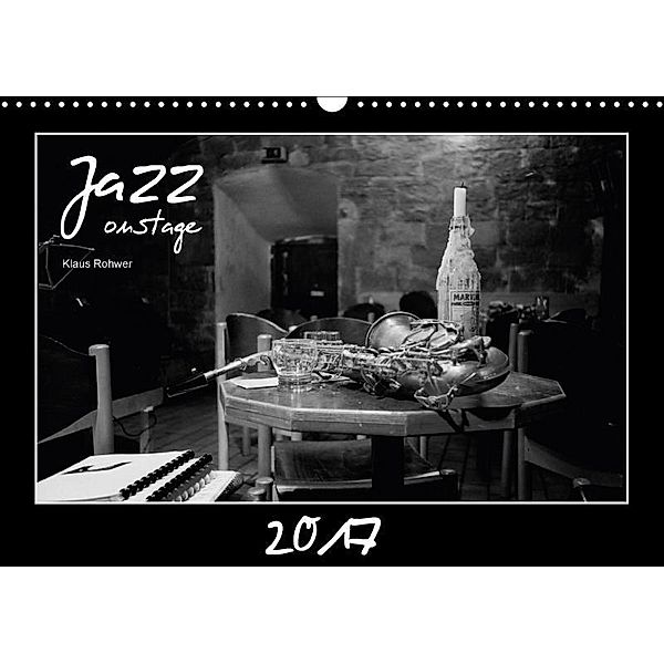 Jazz onstage (Wall Calendar 2017 DIN A3 Landscape), Klaus Rohwer