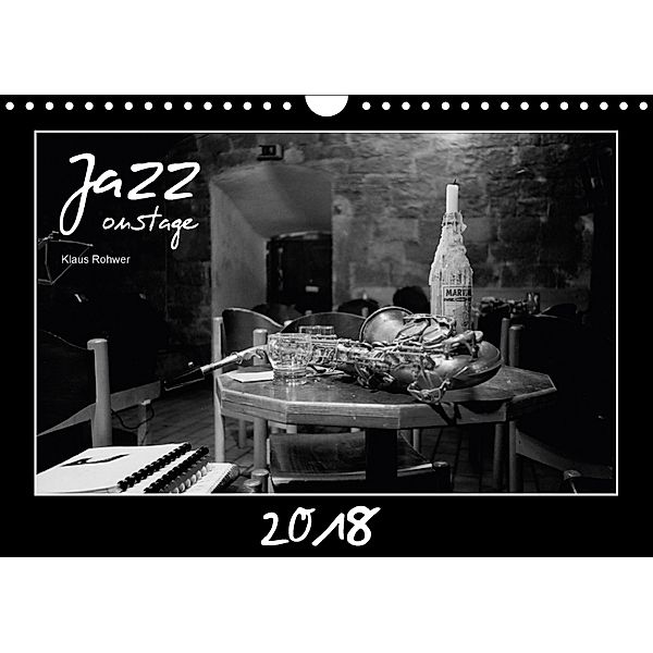 Jazz onstage (Wall Calendar 2018 DIN A4 Landscape), Klaus Rohwer