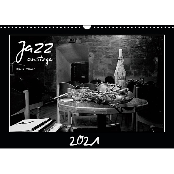 Jazz onstage (Wall Calendar 2021 DIN A3 Landscape), Klaus Rohwer