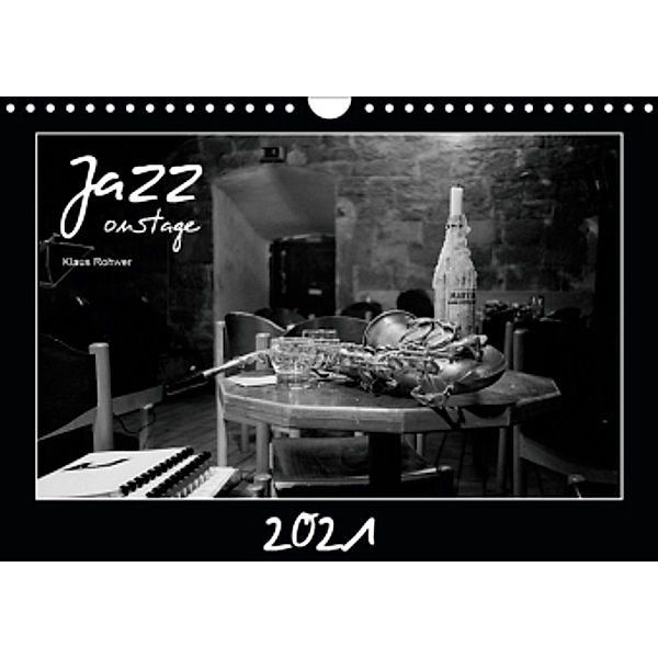 Jazz onstage (Wall Calendar 2021 DIN A4 Landscape), Klaus Rohwer