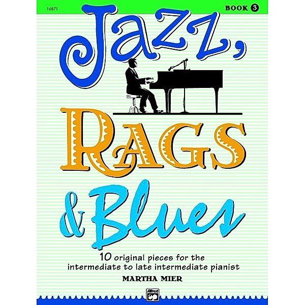Jazz, Rags & Blues, for piano.Vol.3, Martha Mier
