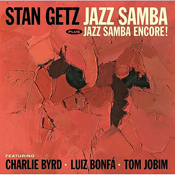 Jazz Samba + Jazz Samba Encore!, Stan Getz