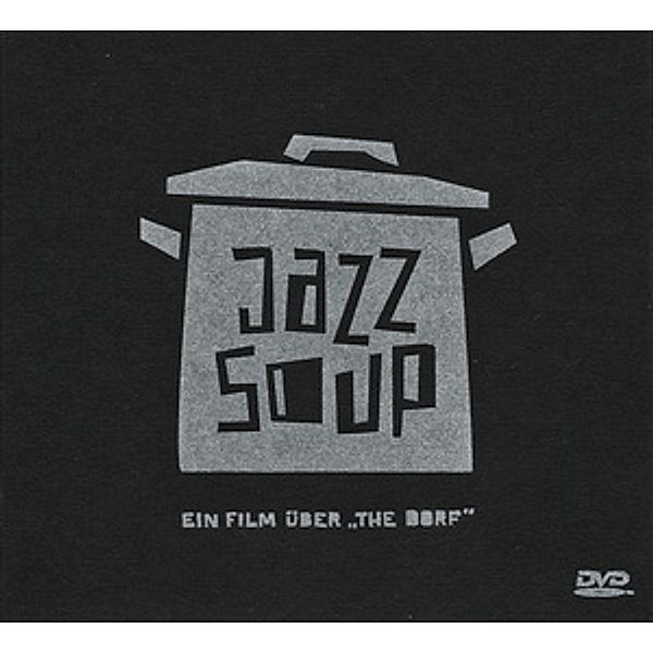 Jazz Soup - Ein Film über The Dorf, Diverse Interpreten