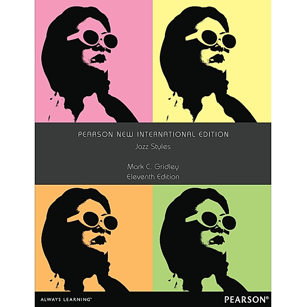 Jazz Styles: Pearson New International Edition PDF eBook, Mark C. Gridley