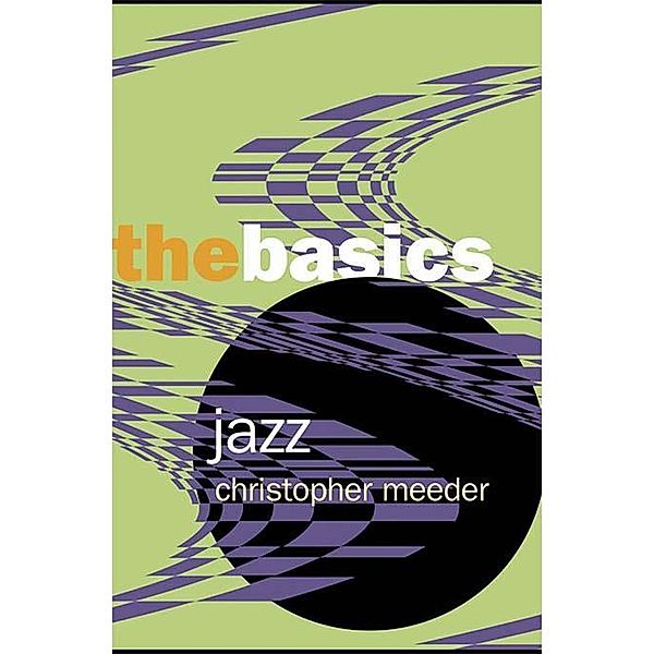 Jazz: the Basics, Christopher Meeder