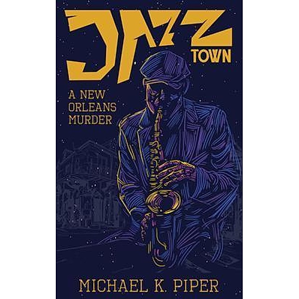 Jazz Town / Lambert House Publishing, Michael Piper