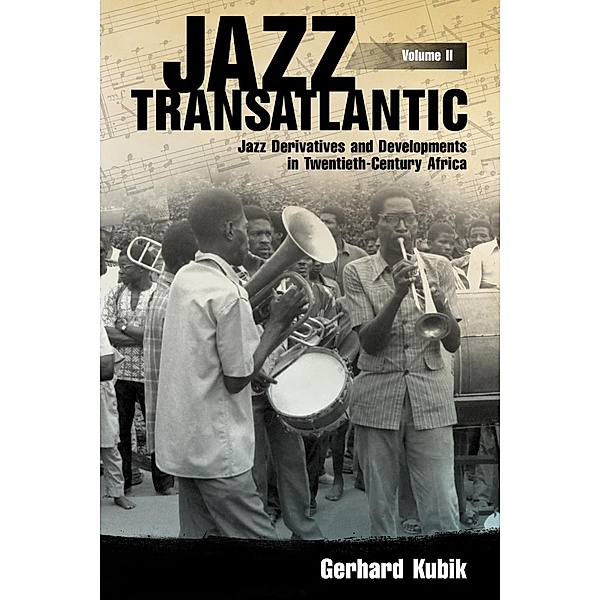 Jazz Transatlantic, Volume II / American Made Music Series, Gerhard Kubik