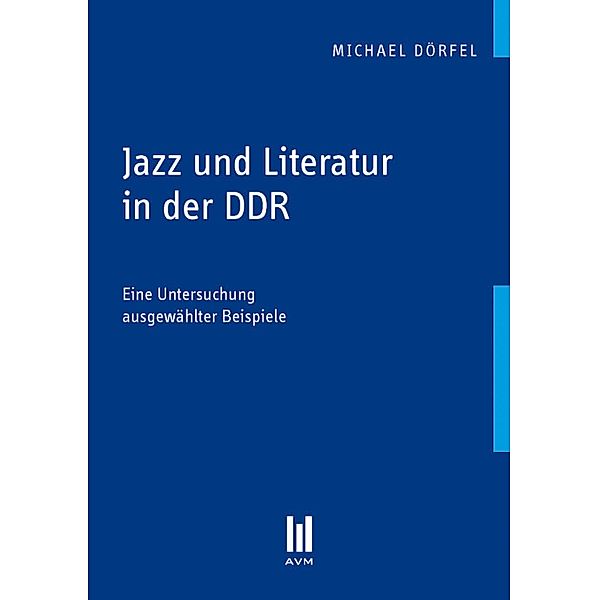 Jazz und Literatur in der DDR, Michael Dörfel