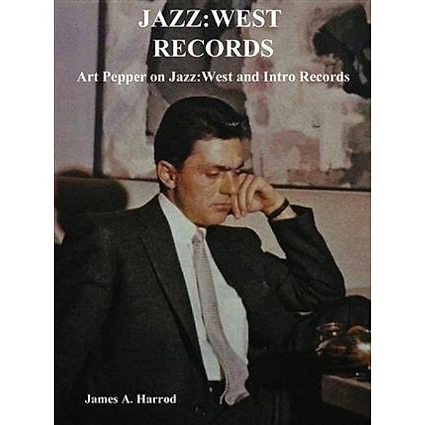 Jazz:West Records, James A. Harrod